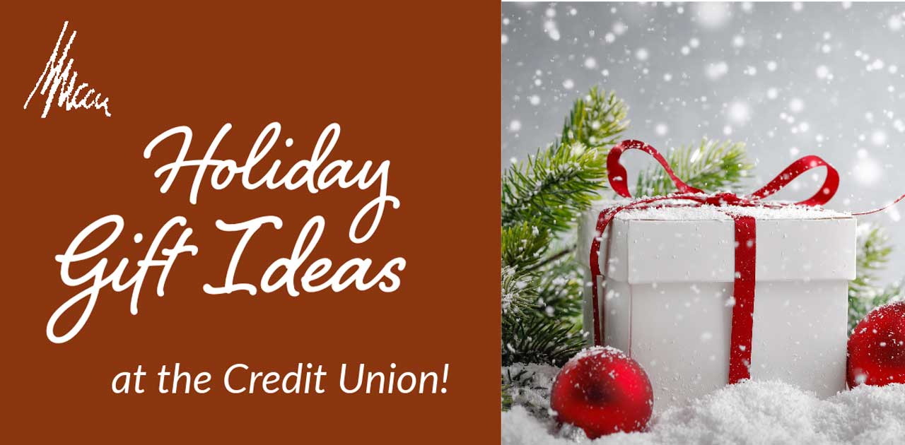 holiday gift ideas at credit union