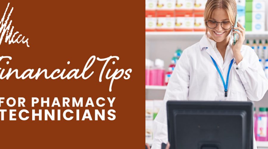 financial tips for pharmacy technicians